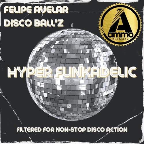 Felipe Avelar, Disco Ball'z-Hyper Funkadelic