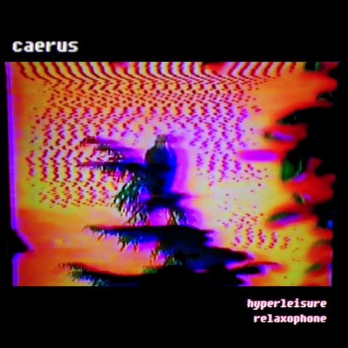 Caerus, Drew Carter-Hyperleisure Relaxophone