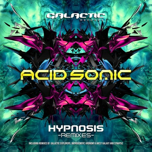 Acid Sonic, Galactic Explorers, Improvement, Kronomy, West Galaxy, Synapsiz-Hypnosis Remixes (Remix)