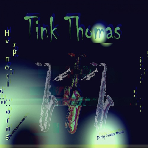 Tink Thomas-Hypnotic Horns