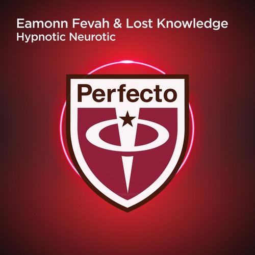 Lost Knowledge, Eamonn Fevah-Hypnotic Neurotic
