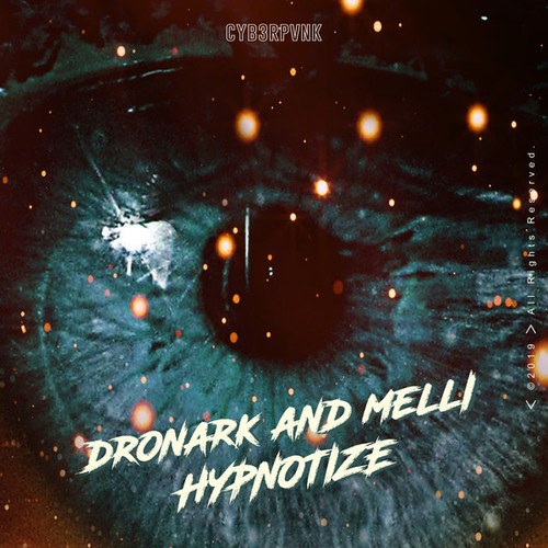 Dronark, Melli-Hypnotize