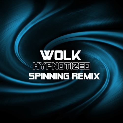 Wolk-Hypnotized (Spinning Remix)