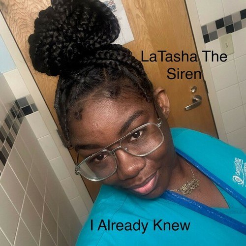 LaTasha The Siren-I Already Knew