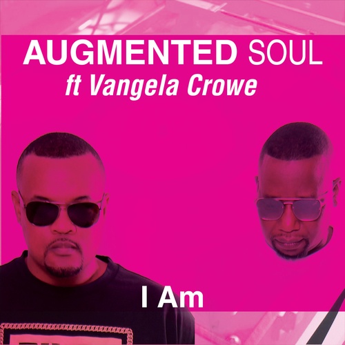 Augmented Soul, Vangela Crowe-I Am