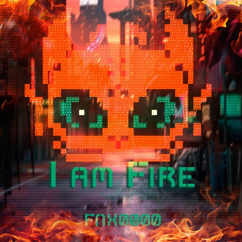 I Am Fire