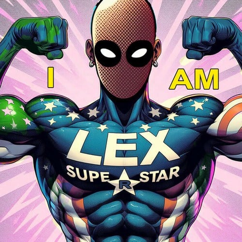 Lex Superstar-I Am Lex Superstar