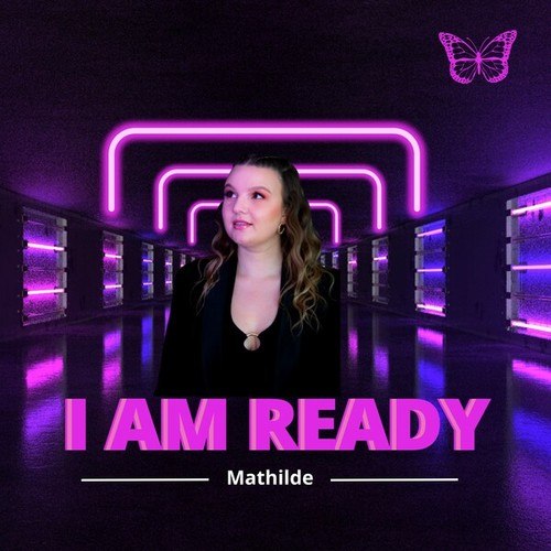 Mathilde, Mario Ferrini-I Am Ready