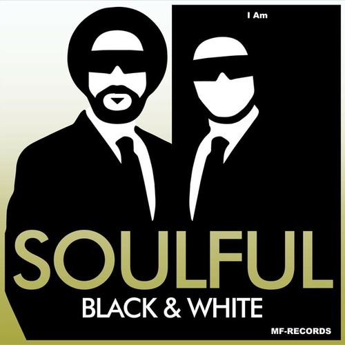 Soulful Black & White-I Am