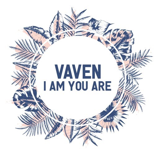 Vaven-I Am You Are
