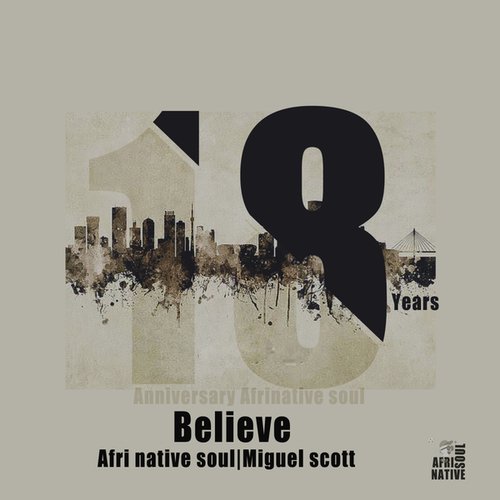 Afrinative Soul, Miguel Scott-I Believe