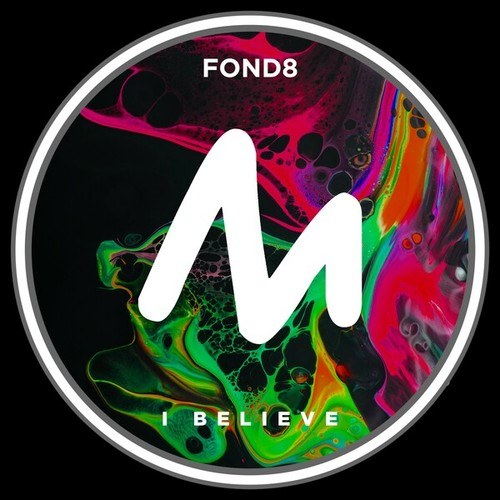 Fond8-I Believe