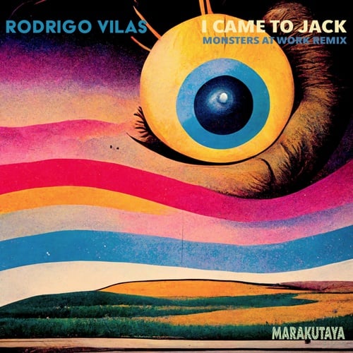 Rodrigo Vilas, Monsters At Work-I Came To Jack