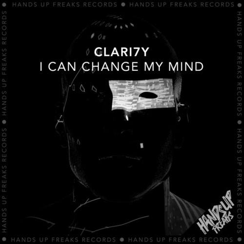 CLARI7Y-I Can Change My Mind