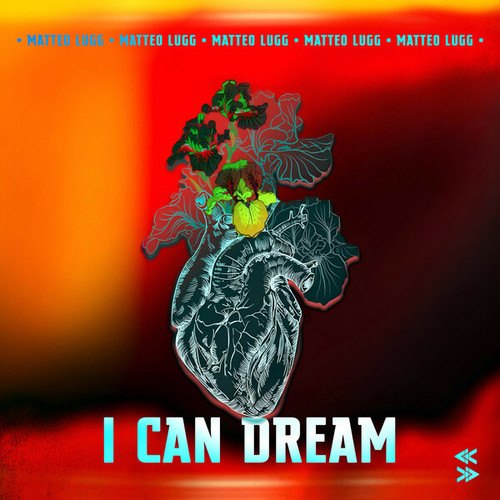 Matteo Lugg-I Can Dream