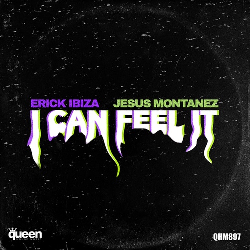 Erick Ibiza, Jesus Montanez-I Can Feel It