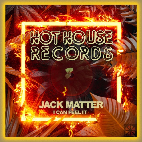 Jack Matter-I Can Feel It