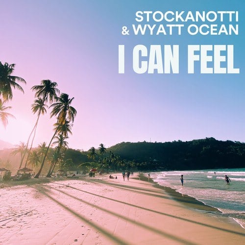 Stockanotti, Wyatt Ocean-I Can Feel