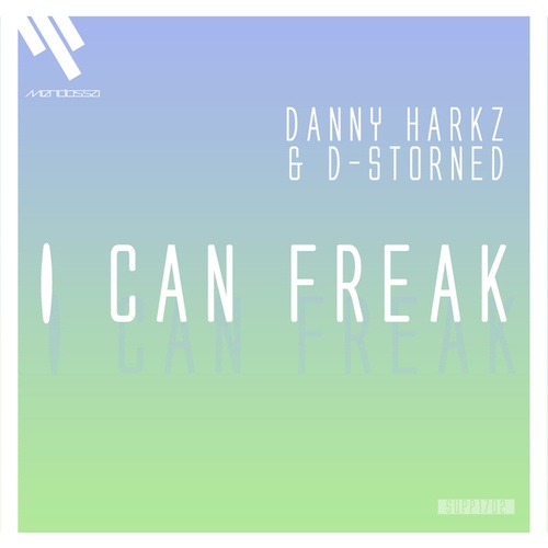 D-Storned, Danny Harkz-I Can Freak