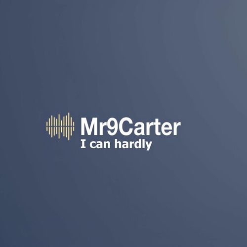 Mr9Carter-I can hardly