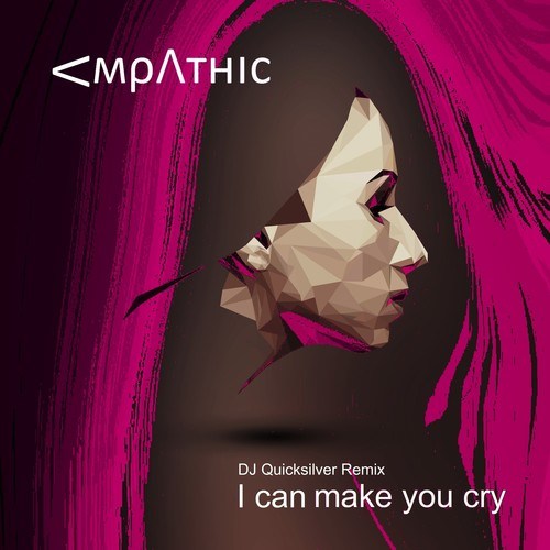Empathic-I Can Make You Cry (DJ Quicksilver Remix Radioedit)