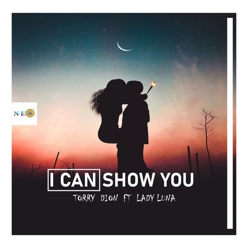 Lady Luna, Torry Dion-I Can Show You
