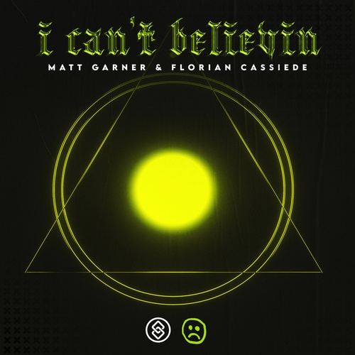 Matt Garner, Florian Cassiede-I Can't Believin'