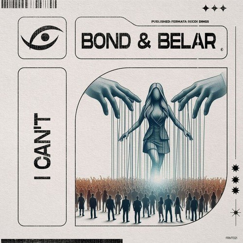 BOND & BELAR-I Can't