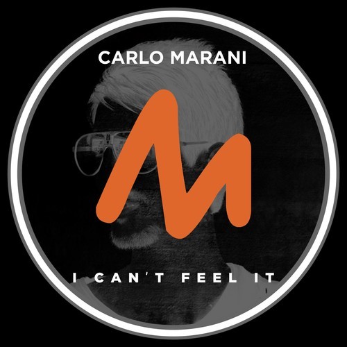 Carlo Marani-I Can't Feel It (Extended Mix)