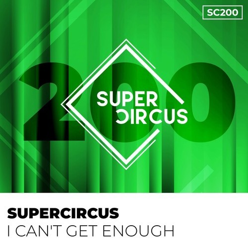Supercircus-I Can't Get Enough