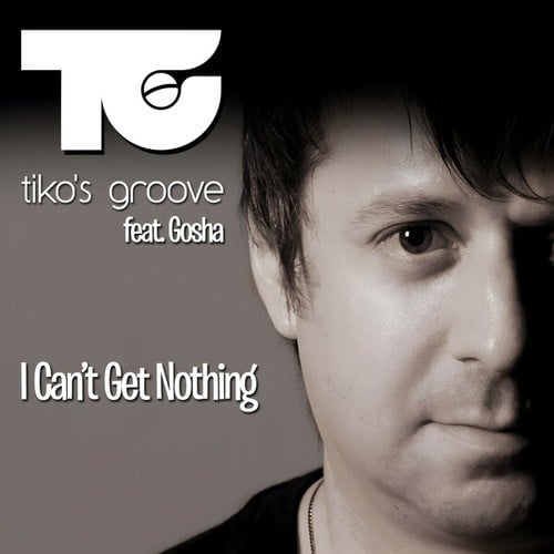 Tikos Groove, Gosha-I Can't Get Nothing