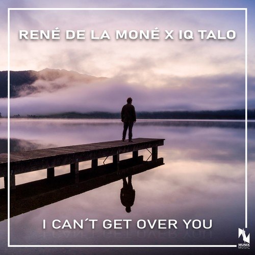 René De La Moné, IQ-Talo-I Can't Get over You