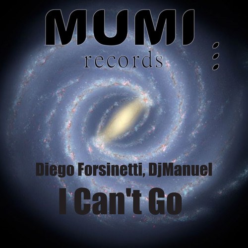 Diego Forsinetti, DJ Manuel-I Can't Go