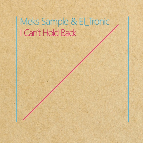 Meks Sample & El_Tronic-I Can´t Hold Back