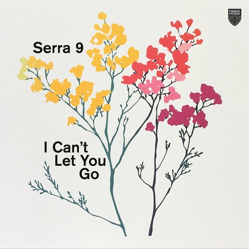 Serra 9-I Can’t Let You Go