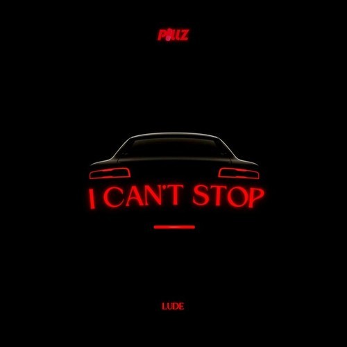 Lude-I Can't Stop