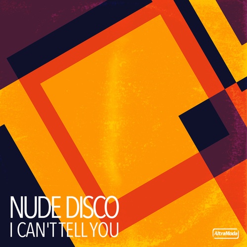 Nude Disco-I Can't Tell You