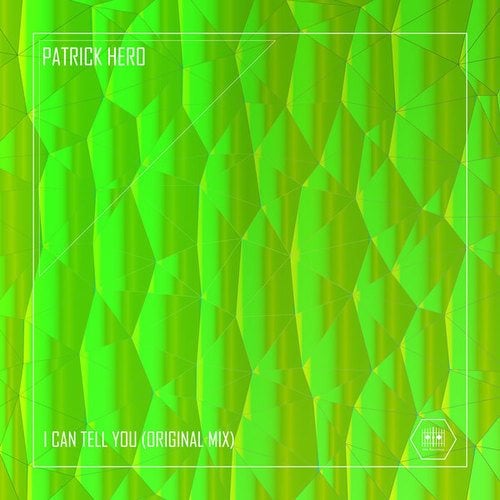 Patrick Hero-I Can Tell You