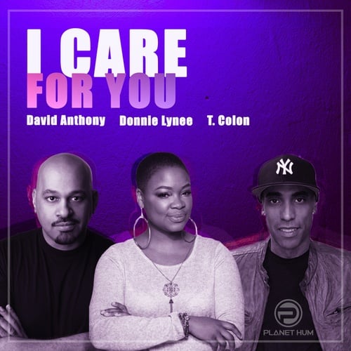 David Anthony, T Colon, Donnie Lynee-I Care