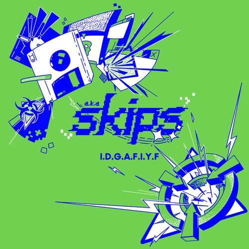 A.k.a. Skips-I.D.G.A.F.I.Y.F.