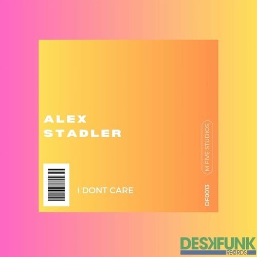 Alex Stadler-I Don't Care