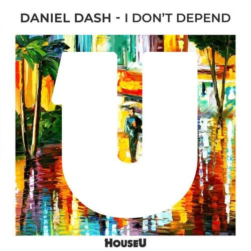 Daniel Dash-I Don't Depend