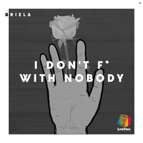 Briela-I Don't F with Nobody