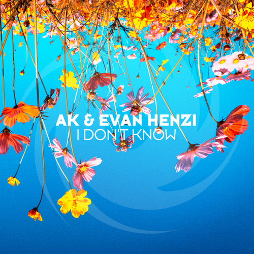 Ak, Evan Henzi-I Don't Know