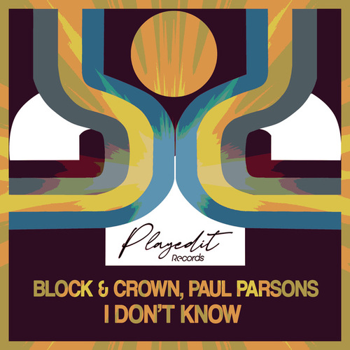 Block & Crown, Paul Parsons-I Don't Know