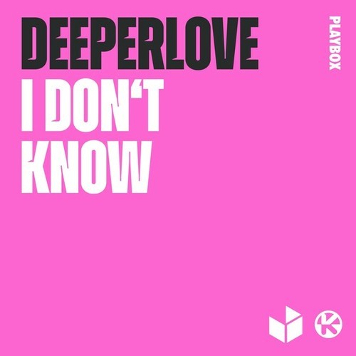 Deeperlove-I Don't Know