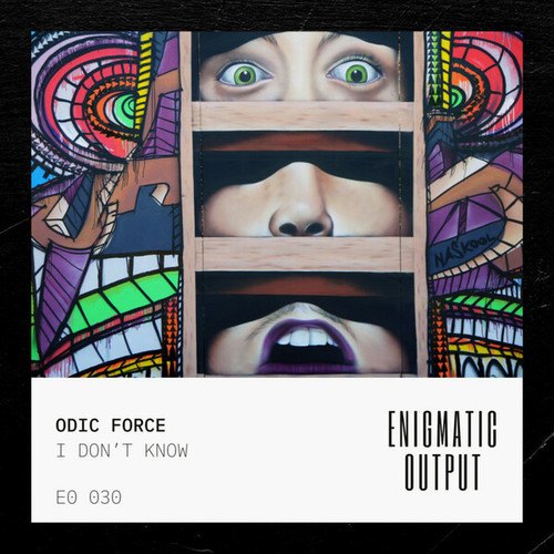 Odic Force-I Don't Know