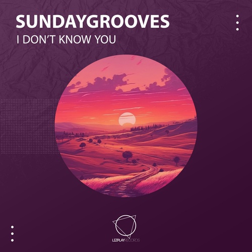 SundayGrooves-I Don't Know You