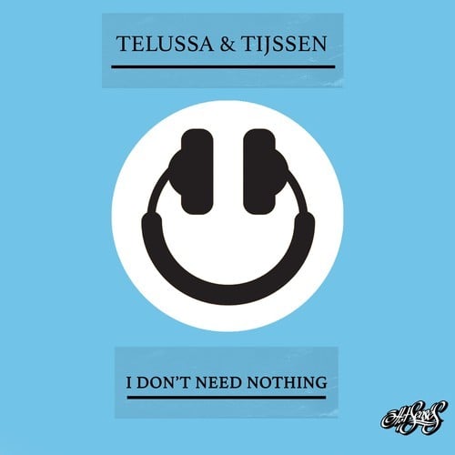 Telussa & Tijssen-I Don't Need Nothing