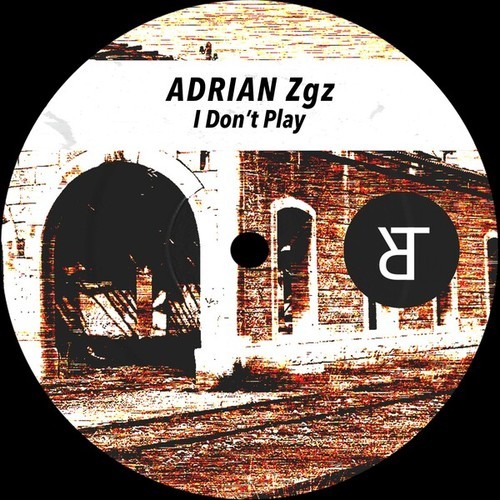 Adrian Zgz-I Don't Play